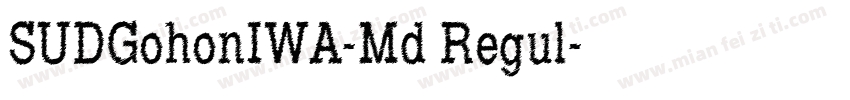 SUDGohonIWA-Md Regul字体转换